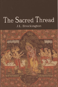 The Sacred Thread (Hinduism in Continuity & Diversity) by John Brockington, 9780748608300
