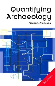 Quantifying Archaeology by Stephen Shennan, 9780748607914