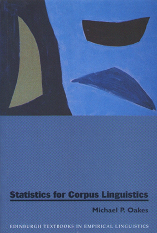 Statistics for Corpus Linguistics by Michael Oakes, 9780748608171