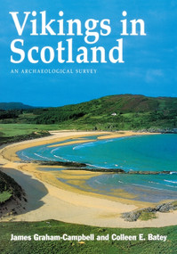 Vikings in Scotland (An Archaeological Survey) by James Graham-Campbell, 9780748606412