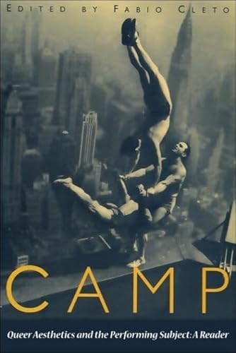 Camp (Queer Aesthetics and the Performing Subject: A Reader) by Fabio Cleto, 9780748611713