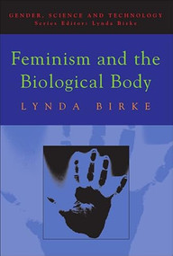 Feminism and the Biological Body by Lynda Birke, 9780748610525