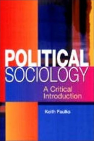 Political Sociology (A Critical Introduction) by Keith Faulks, 9780748613564