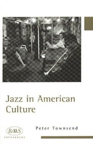 Jazz in American Culture by Peter Townsend, 9781853312045
