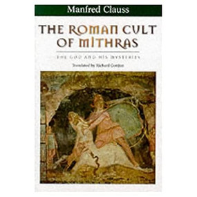 The Roman Cult of Mithras (The God and His Mysteries) - 9780748613960 by Manfred Clauss, 9780748613960