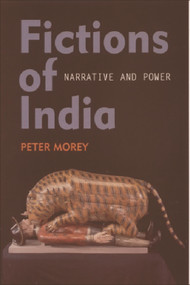 Fictions of India (Narrative and Power) by Peter Morey, 9780748611812