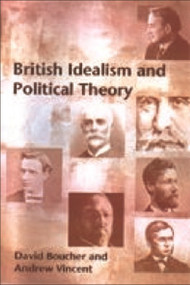 British Idealism and Political Theory by David Boucher, Andrew Vincent, 9780748614288