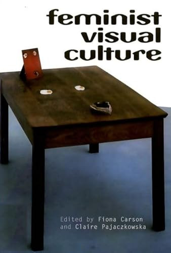 Feminist Visual Culture - 9780748610464 by Fiona Carson, Claire Pajaczkowska, 9780748610464