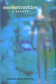 Deconstruction (A Reader) by Martin McQuillan, 9780748612567