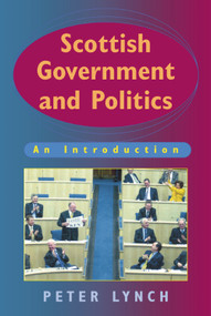 Scottish Government and Politics (An Introduction) by Peter Lynch, 9780748612871