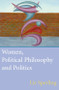 Women, Political Philosophy and Politics by Liz Sperling, 9780748611089