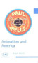 Animation and America by Paul Wells, 9781853312038