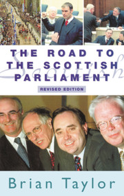 The Road to the Scottish Parliament by Brian Taylor, 9780748617593