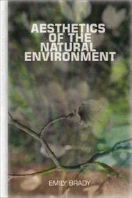 Aesthetics of the Natural Environment by Emily Brady, 9780748614387
