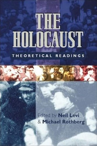 The Holocaust (Theoretical Readings) by Neil Levi, Michael Rothberg, 9780748616558