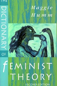 The Dictionary of Feminist Theory by Maggie Humm, 9780748619085