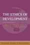 The Ethics of Development by Des Gasper, 9780748610587
