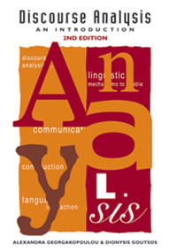 Discourse Analysis (An Introduction) by Alexandra Georgakopoulou, Dionysis Goutsos, 9780748620456
