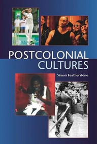 Postcolonial Cultures by Simon Featherstone, 9780748617432