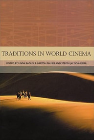 Traditions in World Cinema by Linda Badley, R. Barton Palmer, Steven Jay Schneider, 9780748618637