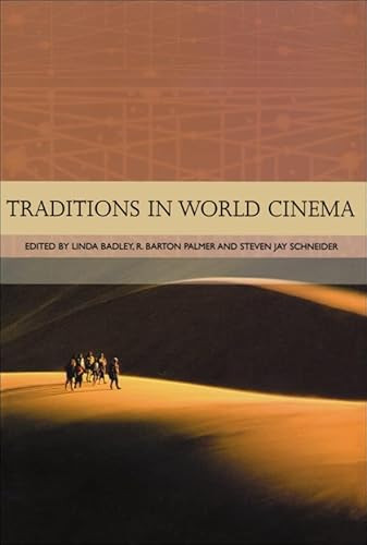 Traditions in World Cinema by Linda Badley, R. Barton Palmer, Steven Jay Schneider, 9780748618637