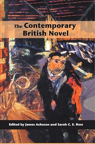 The Contemporary British Novel by James Acheson, Sarah Ross, 9780748618958
