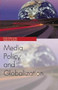 Media Policy and Globalization by Paula Chakravartty, Katharine Sarikakis, 9780748618491