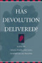 Has Devolution Delivered? by Catherine Bromley, John Curtice, David McCrone, Alison Park, 9780748622467