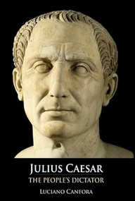 Julius Caesar (The People's Dictator) by Luciano Canfora, 9780748619368