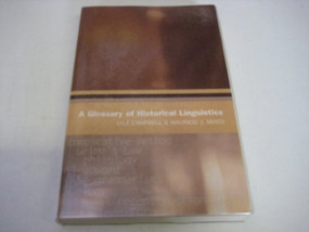 A Glossary of Historical Linguistics by Lyle Campbell, Mauricio J. Mixco, 9780748623792