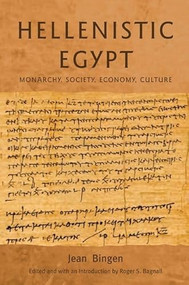 Hellenistic Egypt (Monarchy, Society, Economy, Culture) by Jean Bingen, Roger Bagnall, 9780748615797