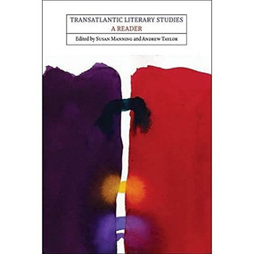 Transatlantic Literary Studies (A Reader) by Susan Manning, Andrew Taylor, 9780748622870