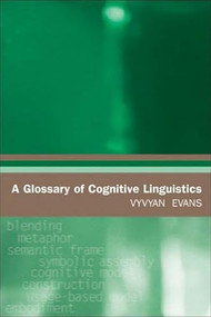 A Glossary of Cognitive Linguistics by Vyvyan Evans, 9780748622801