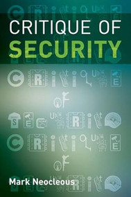 Critique of Security by Mark Neocleous, 9780748633296