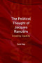 The Political Thought of Jacques Rancière (Creating Equality) - 9780748635863 by Todd May, 9780748635863