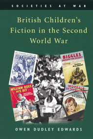 British Children's Fiction in the Second World War by Owen Dudley Edwards, 9780748616503