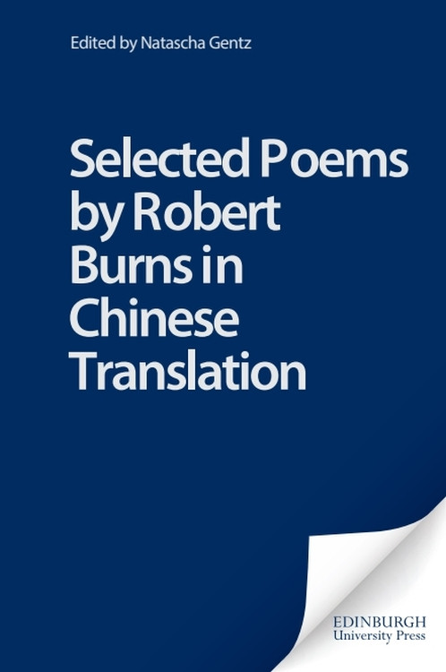 Selected Poems by Robert Burns in Chinese Translation by Natascha Gentz, 9780748641116
