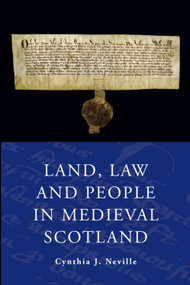 Land, Law and People in Medieval Scotland - 9780748654383 by Cynthia J. Neville