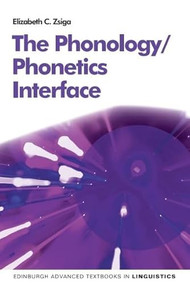 The Phonology/Phonetics Interface - 9780748681792 by Elizabeth Zsiga, 9780748681792