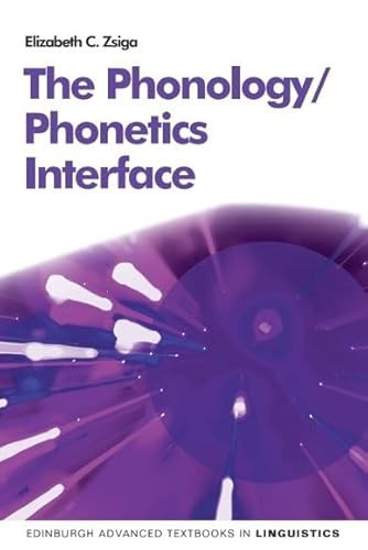 The Phonology/Phonetics Interface - 9780748681792 by Elizabeth Zsiga, 9780748681792