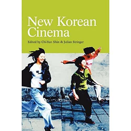New Korean Cinema by Chi-Yun Shin, Julian Stringer, 9780748618521