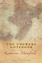 The Urewera Notebook by Katherine Mansfield by Katherine Mansfield, Anna Plumridge, 9781474400152