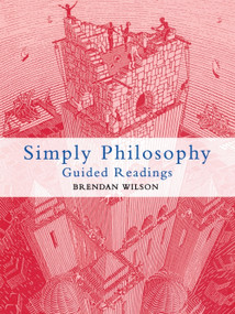 Simply Philosophy (Guided Readings) by Brendan Wilson, 9780748618231