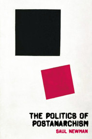 The Politics of Postanarchism by Saul Newman, 9780748634965
