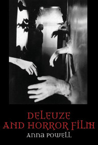 Deleuze and Horror Film - 9780748617487 by Anna Powell