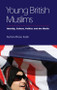 Young British Muslims (Identity, Culture, Politics and the Media) by Nahid Afrose Kabir, 9780748646531