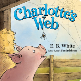Charlotte's Web Board Book by E. B. White, Anait Semirdzhyan, 9780063448155