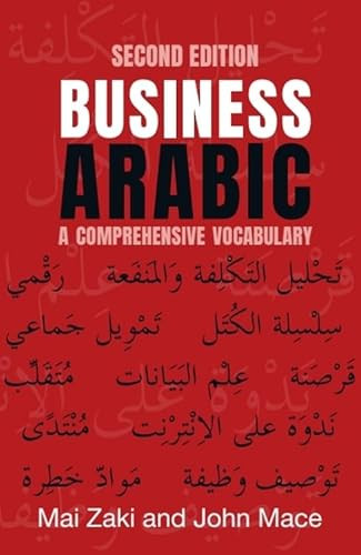 Business Arabic (A Comprehensive Vocabulary) by Mai Zaki, John Mace, 9781474462198