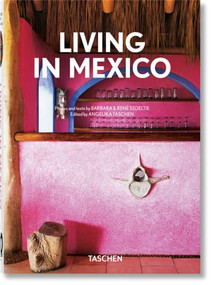 Living in Mexico. 40th Ed. (Spanish Edition) by Angelika Taschen, Barbara & René Stoeltie, 9783836588461