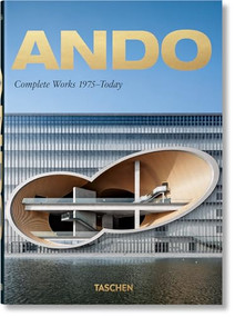 Ando. Complete Works 1975-Today. 40th Ed. (Spanish Edition) by Philip Jodidio, 9783836565875